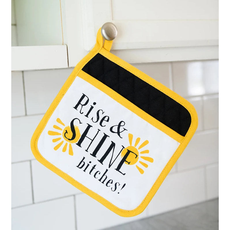 Rise & Shine bitches! insulted, with pocket, Twisted Wares Potholder
