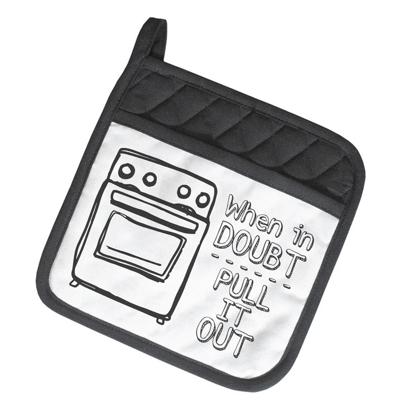 When in Doubt Pull It Out Twisted Wares Potholder
